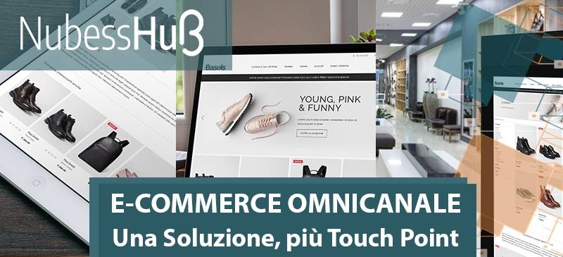 Technoretail - Nubess Hub: perché l’omnicanalità è la chiave per il successo di un progetto e-commerce 