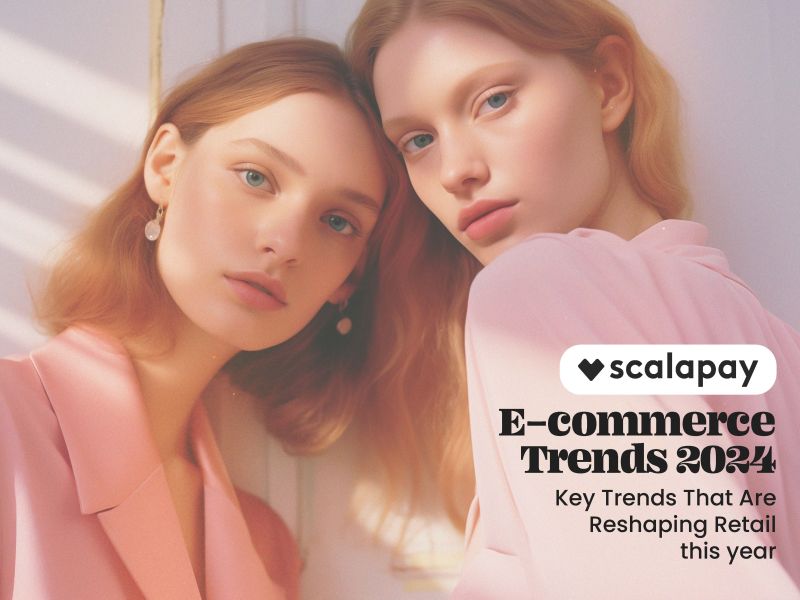 Technoretail - Scalapay: il Bnpl tra i cinque trend dell’e-commerce nel 2024 